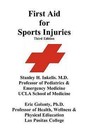 First Aid for Sports Injuries: Immediate Response to Sports Injuries for Amateur Athletes, Coaches, Teachers, and Parents by Stanley H Inkelis M D, Eric D Golanty Ph D (Paperback / softback, 2012)