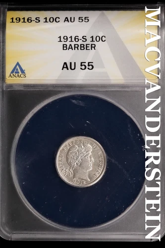 1916-S Barber Dime- ANACS AU 55 Almost Uncirculated No Reserve #SLL570