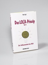 Das LOLA-Prinzip - neu, ovp Die Vollkommenheit der Welt Egli, René: