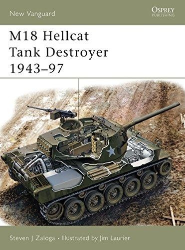 M18 Hellcat Tank Destroyer 1943-97 (New Vanguard) - Zaloga, Steven J.