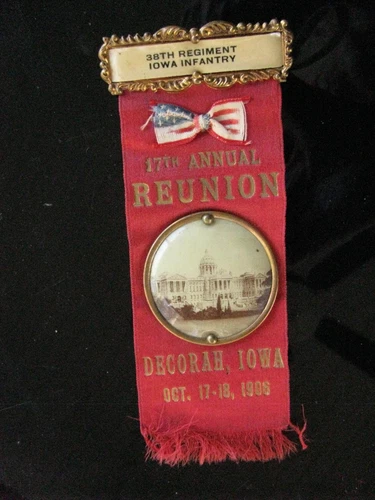 CIVIL WAR 38TH IOWA MARTYR REGIMENT REUNION BADGE DECORAH IOWA 1906