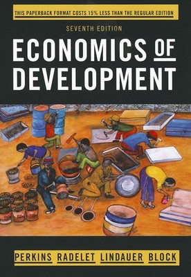 Economics of Development Perkins, Dwight H.|Lindauer, David L.|Radelet, Stev...