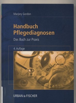 Handbuch Pflegediagnosen Gordon, Marjory und Elisabeth Brock:
