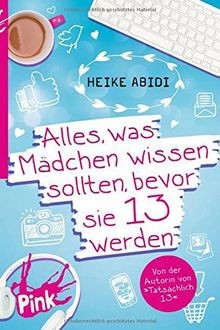 Alles, was Mädchen wissen sollten, bevor sie 13 wer... | Buch | Zustand sehr gut