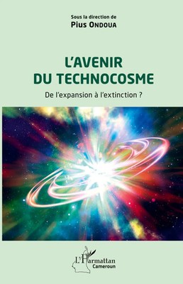 L'avenir du technocosme De l'expansion à l'extinction ? Pius Ondoua Taschenbuch