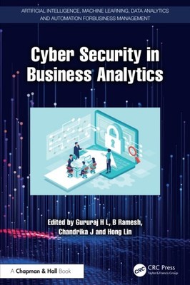 CYBER SECURITY IN BUSINESS ANALYTICS by H L GURURAJ Hardback Self Help