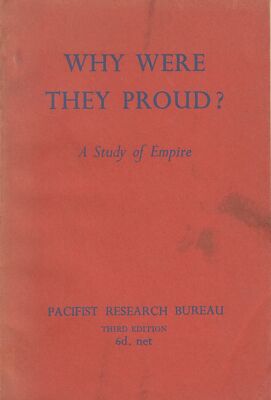 Why were they proud? : A study of empire / with... - The Pacifist Research Bu...