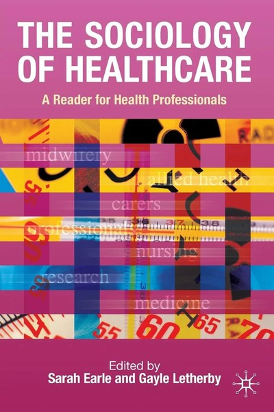 Sociology Of Healthcare | Sarah Earle | Taschenbuch | Englisch | 2008-image