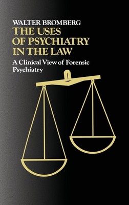 Walter Bromberg (u. a.) | The Uses of Psychiatry in the Law | Buch | Englisch
