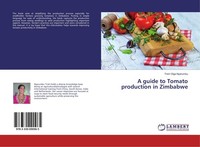 A Guide To Tomato Production In Zimbabwe Trish Olga Nyarumbu