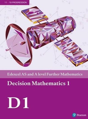 Edexcel AS and A level Further Mathematics Decision Mathematics 1 Textbook 