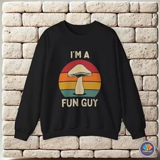 I'm a Fun Guy Mushroom Unisex Sweatshirt
