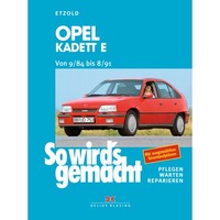 Opel Kadett E 09.1984-08.1991 So Wird's Gemacht Reparaturanleitung Etzold