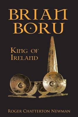 Brian Boru King of Ireland Roger Chatterton Newman Taschenbuch Englisch 2011