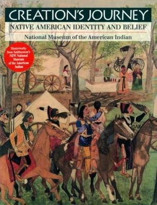Creation's Journey : Native American Identity and Belief Hardcove