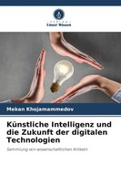 Mekan Khojamammedov | KüNstliche Intelligenz Und Die Zukunft Der Digitalen...