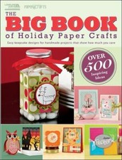 The Big Book of Holiday Paper Crafts-Over 500 Easy Keepsake Designs Brand New