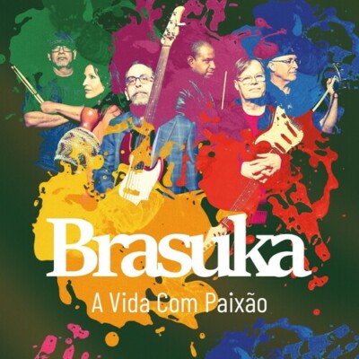 A Vida Com Paixao by Brasuka (CD, 2021)