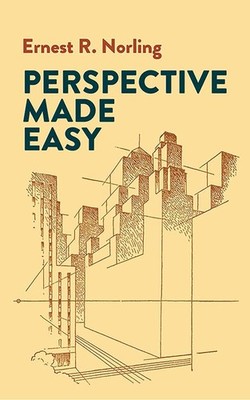 Perspective Made Easy (Dover Art Instruction) - paperback Ernest R. Norling