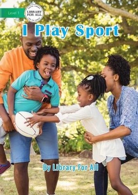 I Play Sport by Library for All (English) Paperback Book