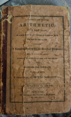 PRACTICAL AND MENTAL ARITHMETIC, ON A NEW PLAN - Roswell C. Smith - 1846 EDITION