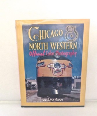 Book: Chicago & North Western Official Photography 128 Pages Hardcover Brand New