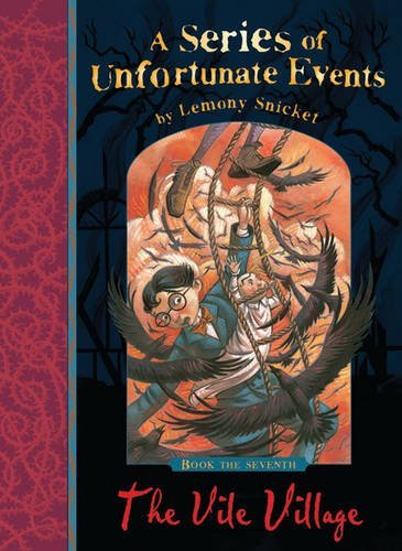 The Vile Village (A Series of Unfortunate Events) By Lemony Snicket