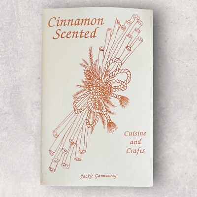 Vintage Recipe Booklet Cinnamon Scented Cuisine Cookbook Jackie Gannaway