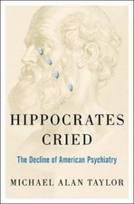 Michael A Taylor Hippocrates Cried (Hardback) (UK IMPORT)