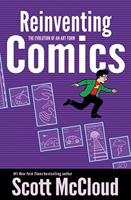 Reinventing Comics: How Imagination ..., McCloud, Scott