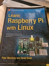 Learn Raspberry Pi with Linux by David Hows and Peter Membrey (2012, Trade...