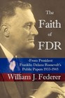 The Faith of FDR -From President Franklin D. Roosevelt's Public Papers 1933-...