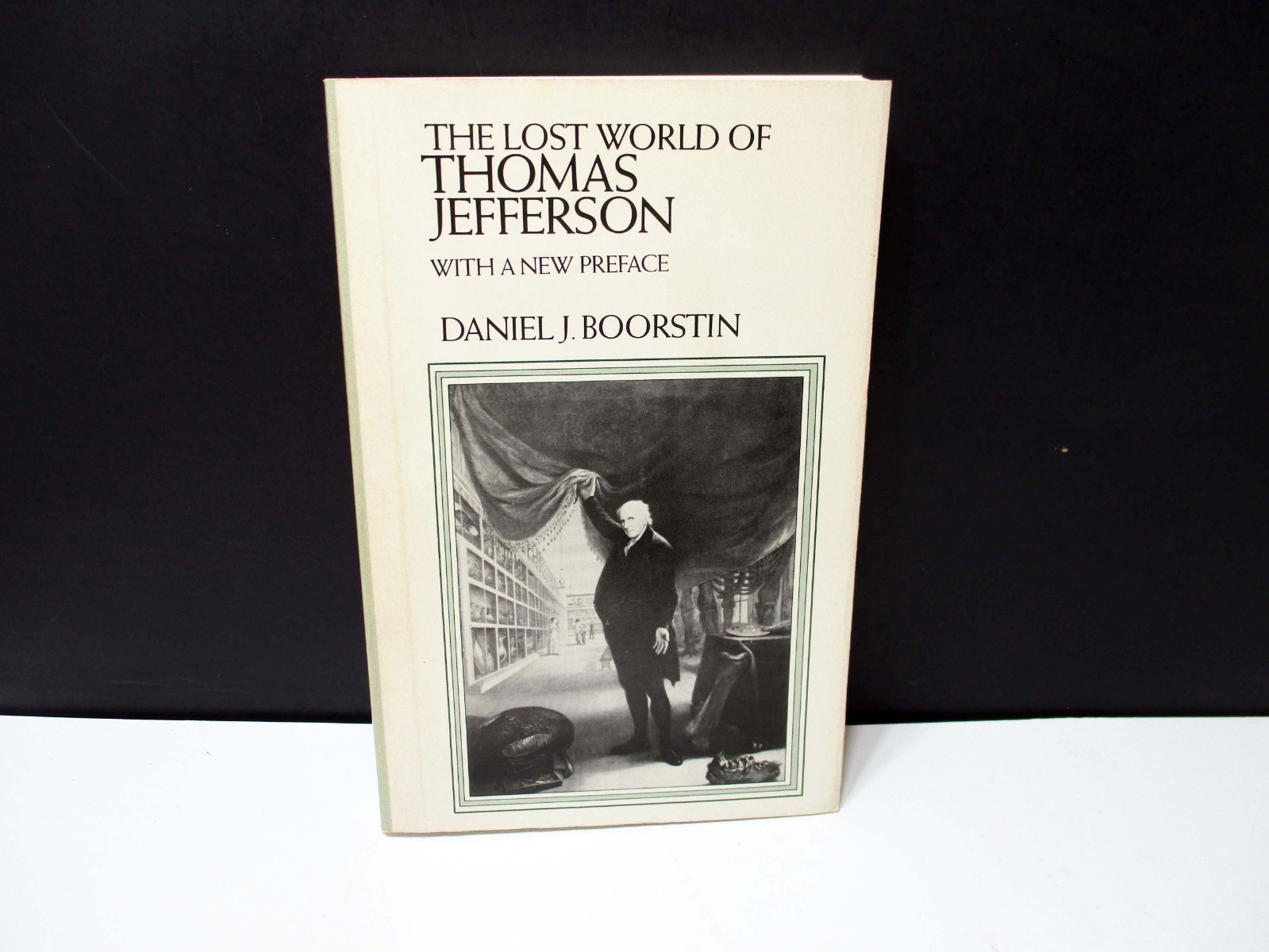 The Lost World Of Thomas Jefferson Daniel Boorstin