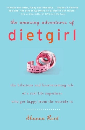 Thumbnail - Shauna Reid The Amazing Adventures Of Dietgirl (taschenbuch)