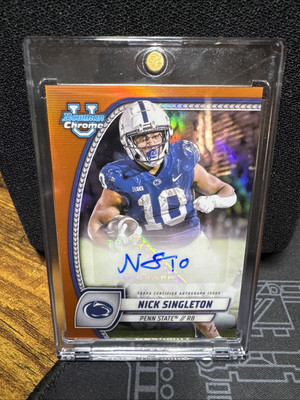 2024 Bowman U Chrome NICK SINGLETON AUTO /25 ORANGE REFRACTOR #PA-NSI PENN STATE