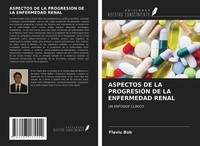 Aspectos DE LA ProgresiÓN DE LA Enfermedad Renal Flaviu Bob