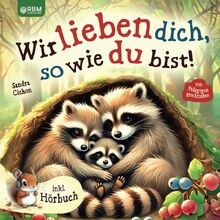 Wir lieben dich, so wie du bist: Ein herzerwärmende... | Buch | Zustand sehr gut