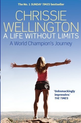 A Life Without Limits,Chrissie Wellington