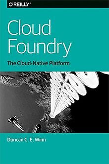 Cloud Foundry: The Cloud-Native Platform von Winn, ... | Buch | Zustand sehr gut