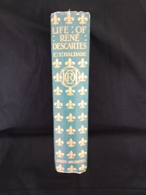 Descartes His Life and Times. Elizabeth Haldane. HB. 1905.