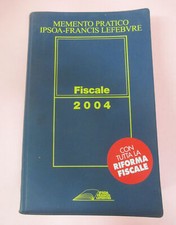 book LIBRO MEMENTO PRATICO IPSOA-FRANCIS LEFEBVRE fiscale 2004 (L1)