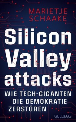 Silicon Valley attacks Wie Tech-Giganten unsere Demokratie zerstören