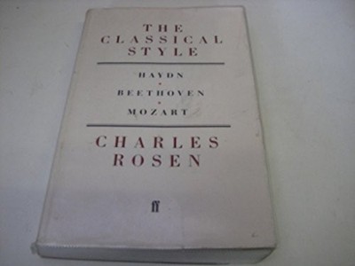 The Classical Style: Haydn, Mozart, Beethoven by Rosen, Charles 0571049052