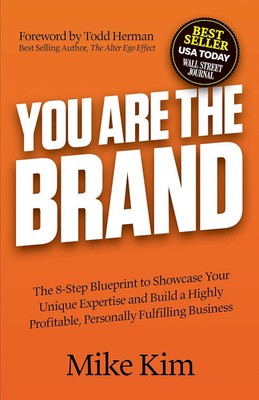 You Are The Brand:-Paperback- by Mike Kim, Todd Herman   by Mike Kim, Paperback,