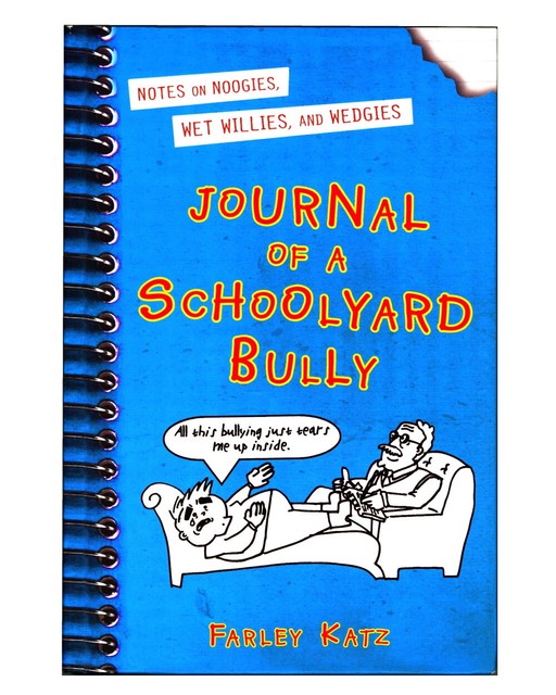 Journal of a Schoolyard Bully Ser. Journal of a Schoolyard Bully