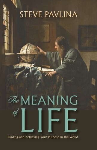 Steve Pavlina The Meaning of Life (Paperback) (UK IMPORT)