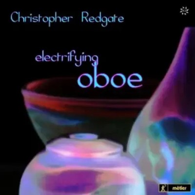 Christopher Redgate - Electrifying Oboe | Various | Deutsch | Audio-CD | CD