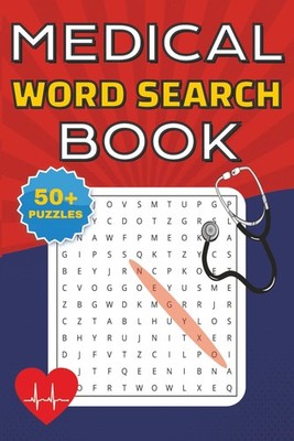 Medical Word Search Puzzle Book: Anatomy Health & More - 50+