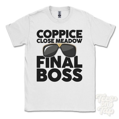 COPPICE CLOSE MEADOW FINAL BOSS T-SHIRT funny xmas gift romsey hampshire