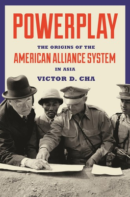 #ad Powerplay: The Origins of the American Alliance System in Asia Princeton St... $5.16